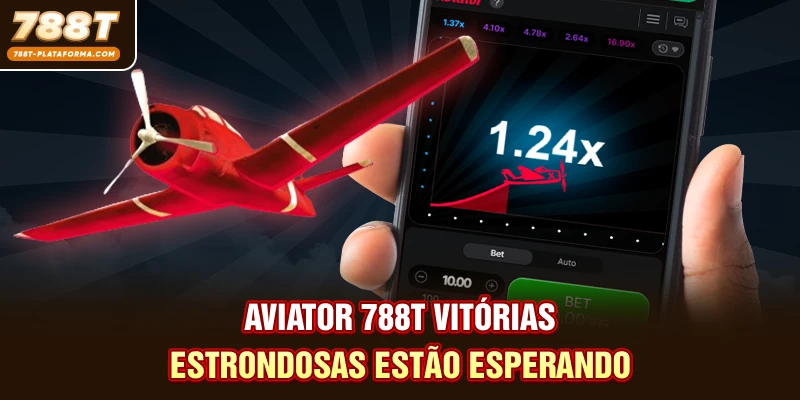 Aviator 788T - Vitórias Estrondosas Estão Esperando