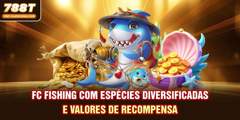 FC Fishing com espécies diversificadas e valores de recompensa