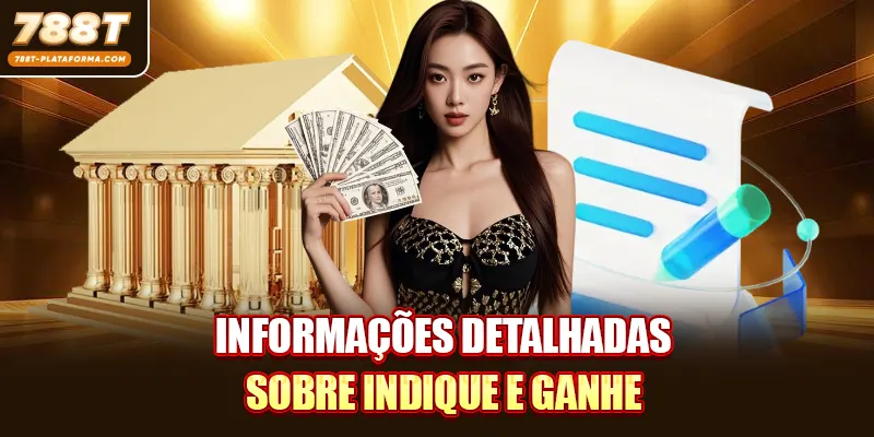 Informações detalhadas sobre indique e ganhe na 788T