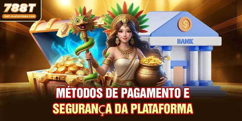 Métodos de pagamento e segurança da plataforma 788T