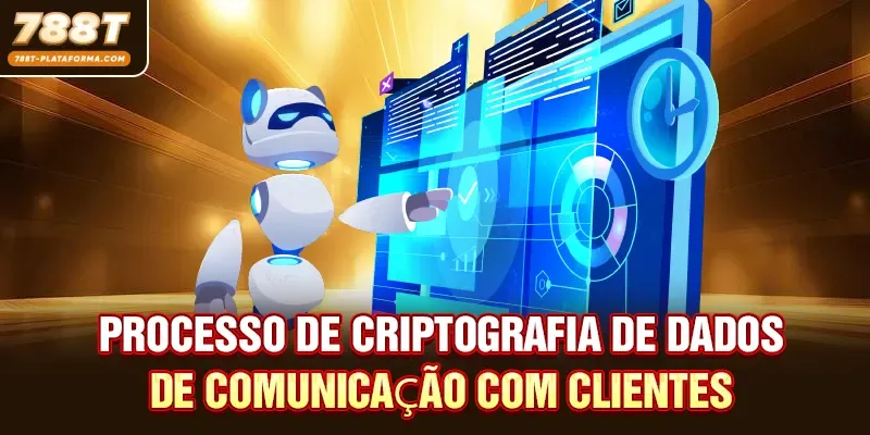 Processo de criptografia de dados de comunicação com clientes