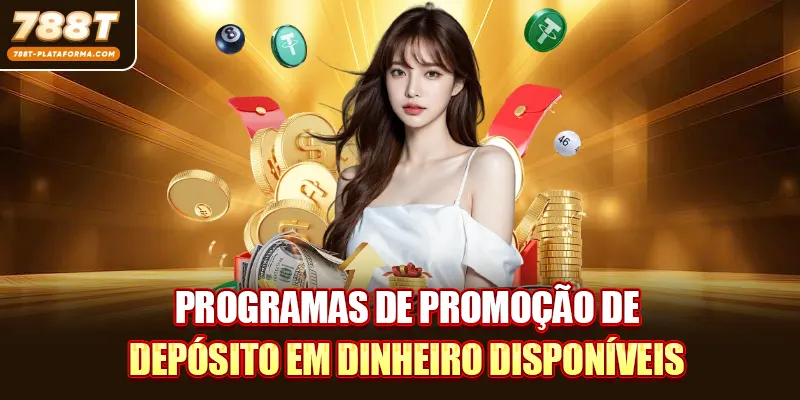 Bônus De Depósito - Receba Pontos Extras A Cada Depósito 2 Programas de promoção de depósito em dinheiro disponíveis